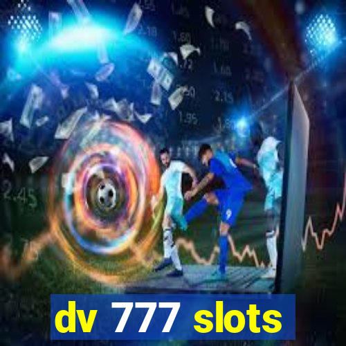 dv 777 slots